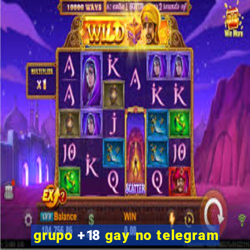 grupo +18 gay no telegram